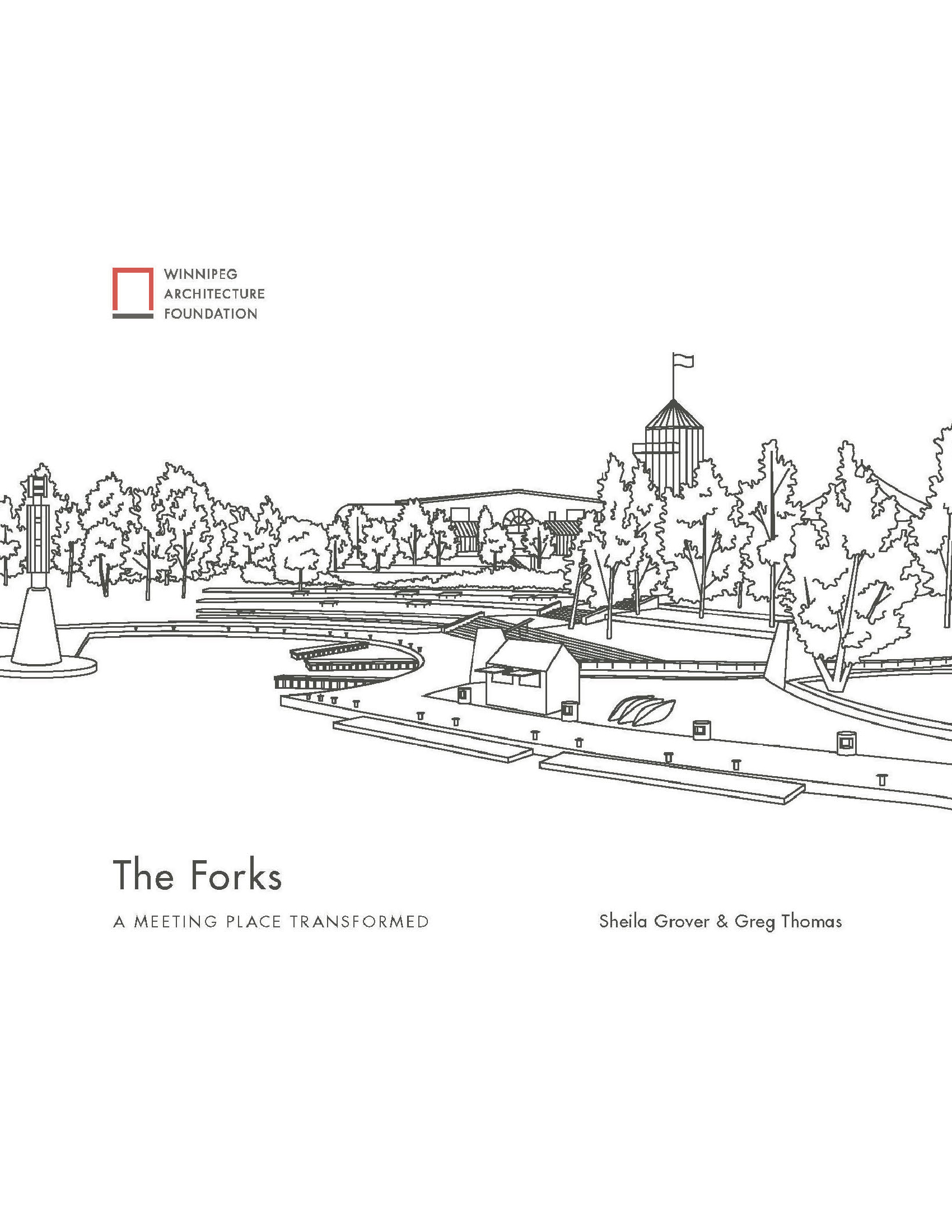 The Forks: A Meeting Place Transformed